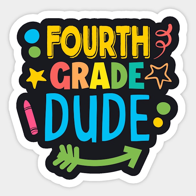 Fourth Grade Dude | Funny First Day of School Teacher Girls & Boys Sticker by TeePalma